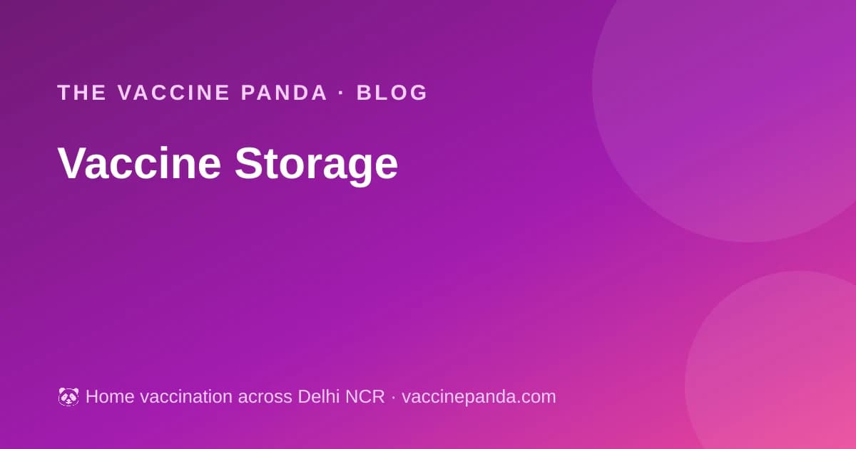 Vaccine Storage