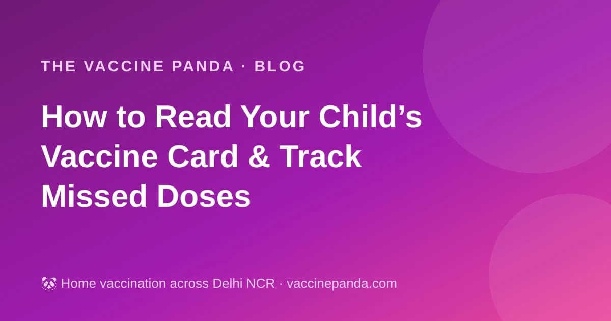 How to Read Your Child’s Vaccine Card & Track Missed Doses