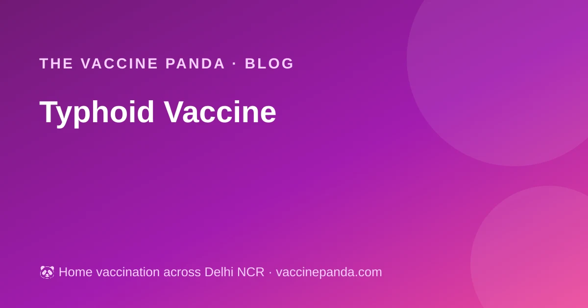 Typhoid Vaccine