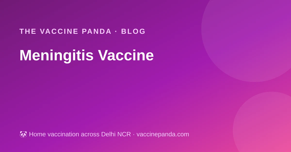 Meningitis Vaccine