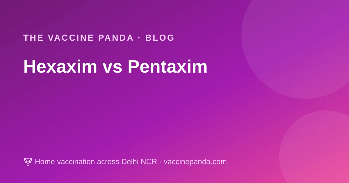 Hexaxim vs Pentaxim
