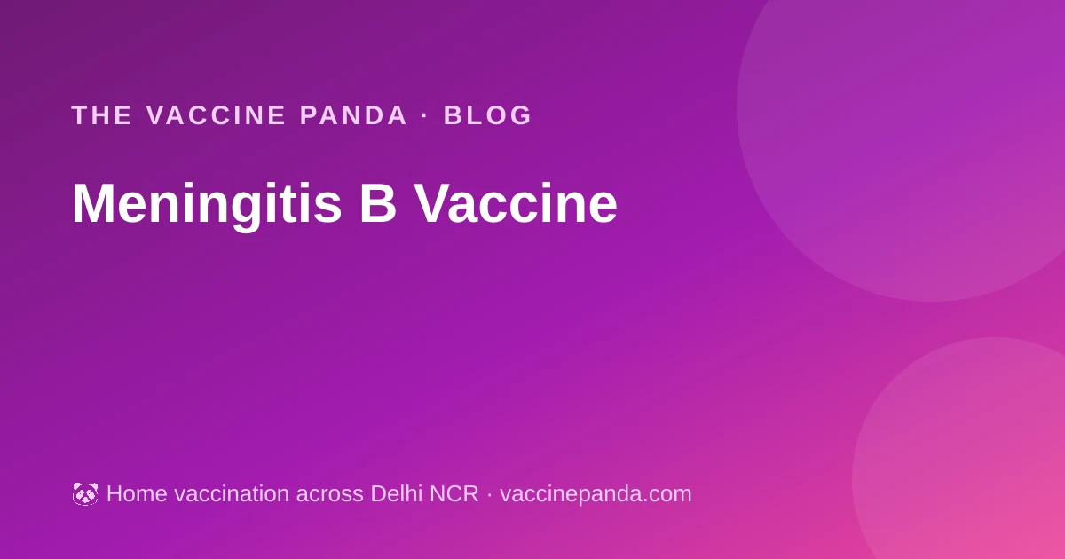 Meningitis B Vaccine & Teenage